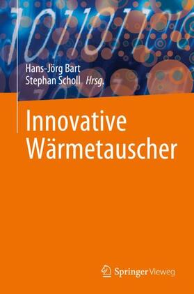 Scholl / Bart |  Innovative Wärmetauscher | Buch |  Sack Fachmedien