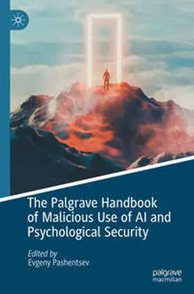 Pashentsev | The Palgrave Handbook of Malicious Use of AI and Psychological Security | Buch | 978-3-031-22554-3 | www.sack.de