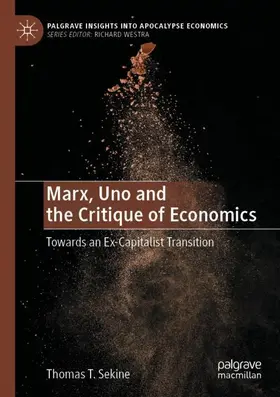 Sekine |  Marx, Uno and the Critique of Economics | Buch |  Sack Fachmedien