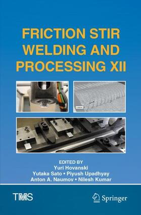 Hovanski / Sato / Kumar | Friction Stir Welding and Processing XII | Buch | 978-3-031-22663-2 | sack.de