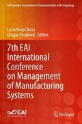 Perakovic / Knapcíková / Knapcíková |  7th EAI International Conference on Management of Manufacturing Systems | Buch |  Sack Fachmedien