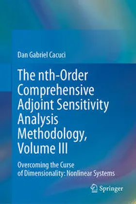 Cacuci |  The nth-Order Comprehensive Adjoint Sensitivity Analysis Methodology, Volume III | eBook | Sack Fachmedien