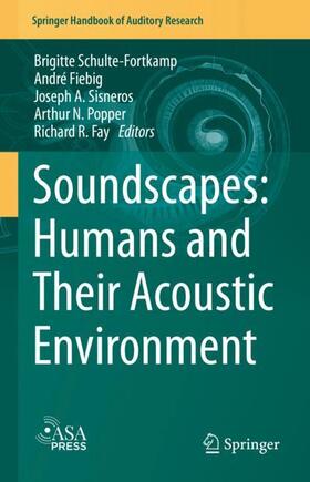 Schulte-Fortkamp / Fiebig / Fay |  Soundscapes: Humans and Their Acoustic Environment | Buch |  Sack Fachmedien