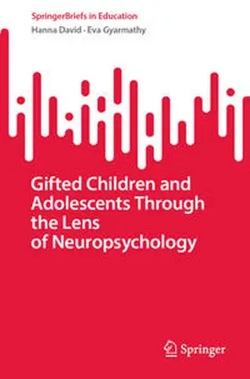 David / Gyarmathy | Gifted Children and Adolescents Through the Lens of Neuropsychology | E-Book | sack.de