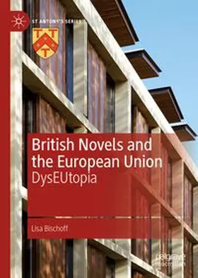 Bischoff | British Novels and the European Union | Buch | 978-3-031-22797-4 | www.sack.de
