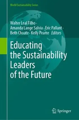 Leal Filho / Lange Salvia / Pallant | Educating the Sustainability Leaders of the Future | E-Book | www.sack.de