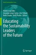 Leal Filho / Lange Salvia / Pearce |  Educating the Sustainability Leaders of the Future | Buch |  Sack Fachmedien