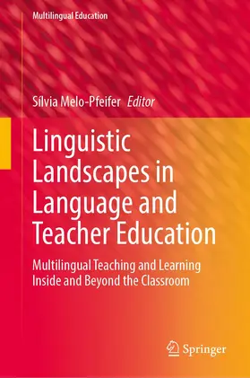 Melo-Pfeifer |  Linguistic Landscapes in Language and Teacher Education | Buch |  Sack Fachmedien