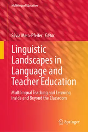 Melo-Pfeifer |  Linguistic Landscapes in Language and Teacher Education | eBook | Sack Fachmedien