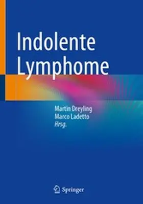 Dreyling / Ladetto |  Indolente Lymphome | eBook | Sack Fachmedien