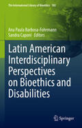 Barbosa-Fohrmann / Caponi |  Latin American Interdisciplinary Perspectives on Bioethics and Disabilities | eBook | Sack Fachmedien