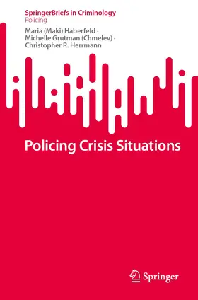 Haberfeld / Herrmann / Grutman (Chmelev) |  Policing Crisis Situations | Buch |  Sack Fachmedien