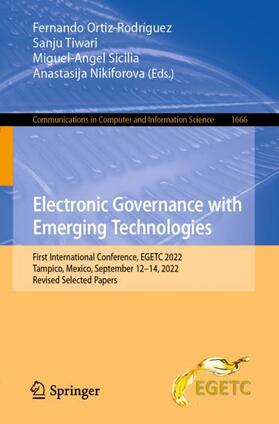 Ortiz-Rodríguez / Nikiforova / Tiwari | Electronic Governance with Emerging Technologies | Buch | 978-3-031-22949-7 | sack.de