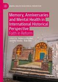 Wynter / Ellis / Wallis |  Memory, Anniversaries and Mental Health in International Historical Perspective | Buch |  Sack Fachmedien