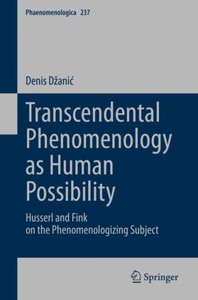 Džanic / Džanic |  Transcendental Phenomenology as Human Possibility | Buch |  Sack Fachmedien