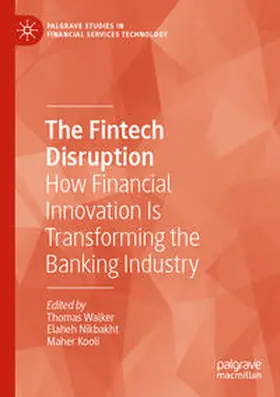 Walker / Kooli / Nikbakht |  The Fintech Disruption | Buch |  Sack Fachmedien
