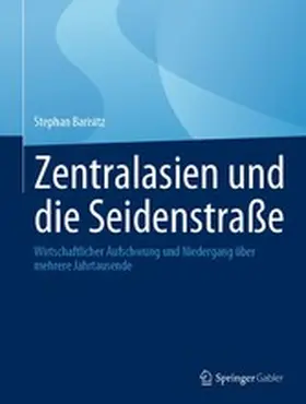 Barisitz |  Zentralasien und die Seidenstraße | eBook | Sack Fachmedien