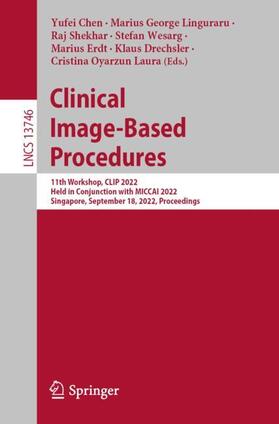 Chen / Linguraru / Shekhar |  Clinical Image-Based Procedures | Buch |  Sack Fachmedien