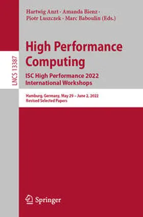 Anzt / Bienz / Luszczek |  High Performance Computing. ISC High Performance 2022 International Workshops | eBook | Sack Fachmedien
