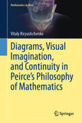 Kiryushchenko |  Diagrams, Visual Imagination, and Continuity in Peirce's Philosophy of Mathematics | eBook | Sack Fachmedien