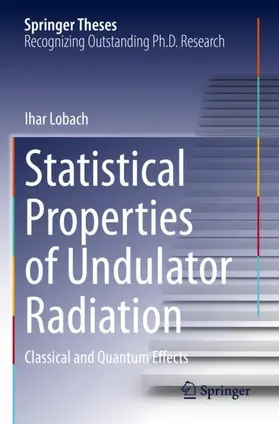 Lobach |  Statistical Properties of Undulator Radiation | Buch |  Sack Fachmedien