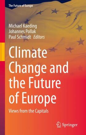 Kaeding / Schmidt / Pollak | Climate Change and the Future of Europe | Buch | 978-3-031-23327-2 | sack.de