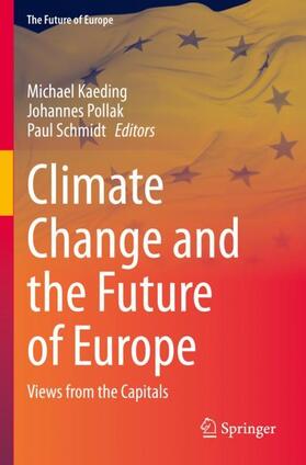 Kaeding / Schmidt / Pollak |  Climate Change and the Future of Europe | Buch |  Sack Fachmedien