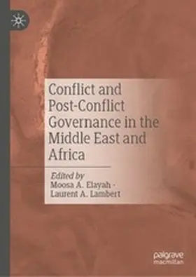 Elayah / Lambert |  Conflict and Post-Conflict Governance in the Middle East and Africa | eBook | Sack Fachmedien