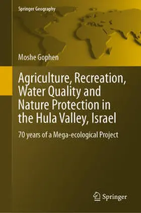 Gophen |  Agriculture, Recreation, Water Quality and Nature Protection in the Hula Valley, Israel | eBook | Sack Fachmedien