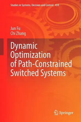 Zhang / Fu |  Dynamic Optimization of Path-Constrained Switched Systems | Buch |  Sack Fachmedien