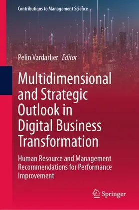 Vardarlier / Vardarlier |  Multidimensional and Strategic Outlook in Digital Business Transformation | Buch |  Sack Fachmedien