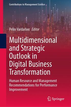 Vardarlier / Vardarlier | Multidimensional and Strategic Outlook in Digital Business Transformation | Buch | 978-3-031-23431-6 | sack.de