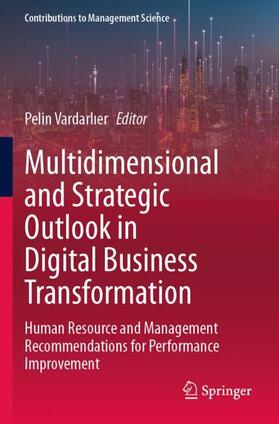 Vardarlier / Vardarlier |  Multidimensional and Strategic Outlook in Digital Business Transformation | Buch |  Sack Fachmedien