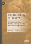 Faulkner |  The Trafficking of Children | Buch |  Sack Fachmedien