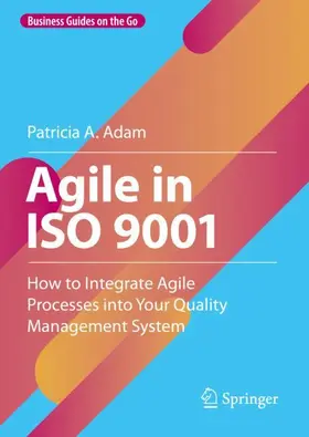 Adam |  Agile in ISO 9001 | Buch |  Sack Fachmedien