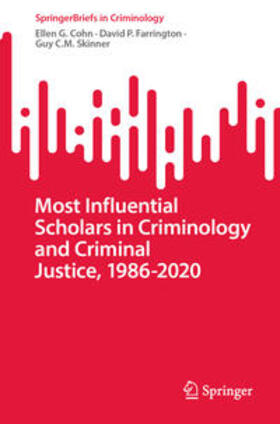 Cohn / Farrington / Skinner |  Most Influential Scholars in Criminology and Criminal Justice, 1986-2020 | eBook | Sack Fachmedien