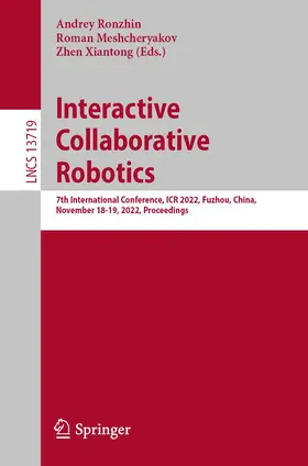 Ronzhin / Xiantong / Meshcheryakov |  Interactive Collaborative Robotics | Buch |  Sack Fachmedien