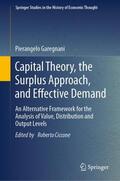 Ciccone / Garegnani |  Capital Theory, the Surplus Approach, and Effective Demand | Buch |  Sack Fachmedien