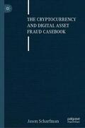 Scharfman |  The Cryptocurrency and Digital Asset Fraud Casebook | Buch |  Sack Fachmedien