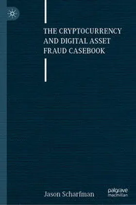 Scharfman |  The Cryptocurrency and Digital Asset Fraud Casebook | eBook | Sack Fachmedien