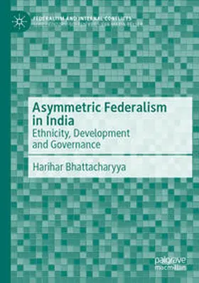 Bhattacharyya |  Asymmetric Federalism in India | Buch |  Sack Fachmedien
