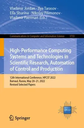 Jordan / Tarasov / Faerman |  High-Performance Computing Systems and Technologies in Scientific Research, Automation of Control and Production | Buch |  Sack Fachmedien
