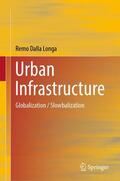 Dalla Longa |  Urban Infrastructure | eBook | Sack Fachmedien
