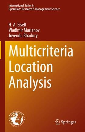 Eiselt / Bhadury / Marianov | Multicriteria Location Analysis | Buch | 978-3-031-23875-8 | sack.de