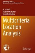 Eiselt / Bhadury / Marianov |  Multicriteria Location Analysis | Buch |  Sack Fachmedien