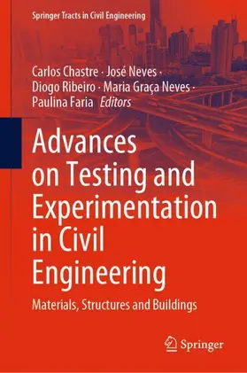 Chastre / Neves / Faria |  Advances on Testing and Experimentation in Civil Engineering | Buch |  Sack Fachmedien