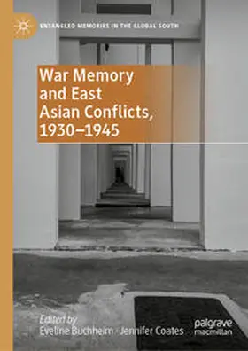 Coates / Buchheim |  War Memory and East Asian Conflicts, 1930-1945 | Buch |  Sack Fachmedien