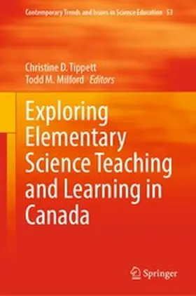 Tippett / Milford |  Exploring Elementary Science Teaching and Learning in Canada | eBook | Sack Fachmedien