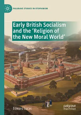 Lucas | Early British Socialism and the ‘Religion of the New Moral World’ | E-Book | www.sack.de