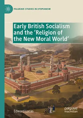 Lucas |  Early British Socialism and the 'Religion of the New Moral World' | Buch |  Sack Fachmedien